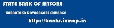 STATE BANK OF MYSORE  KARNATAKA DAVANAGARE SAULANGA   banks information 